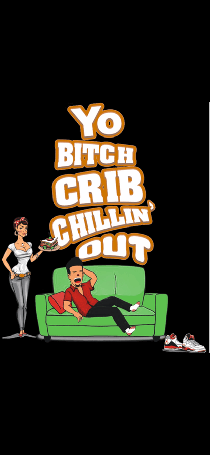 Your Bitch Crib